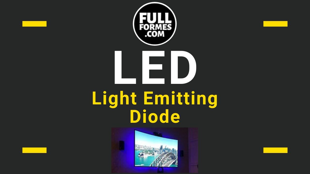 LED Full Form is Light Emitting Diode