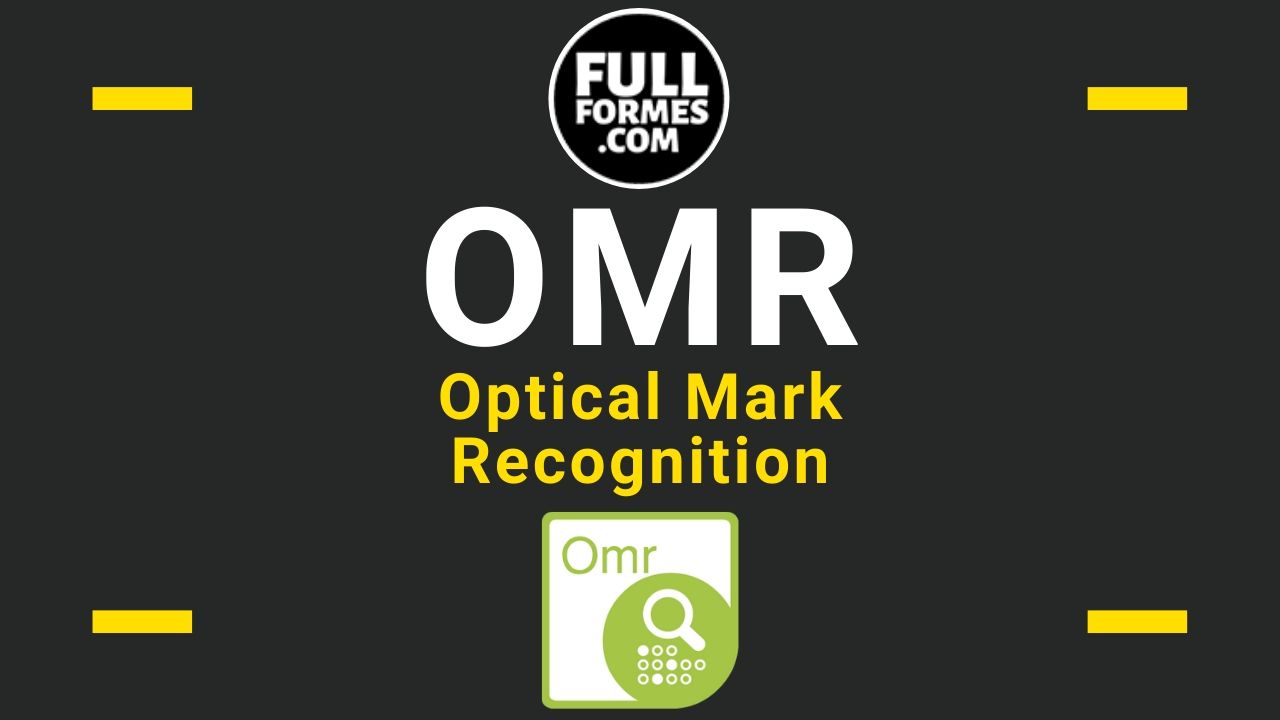 OMR Full Form is Optical Mark Recognition
