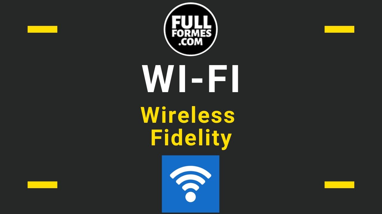 wifi full form is wireless fidelity